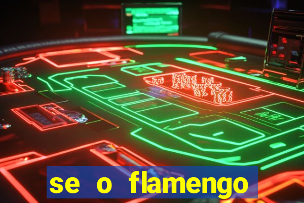 se o flamengo perder hoje o que acontece